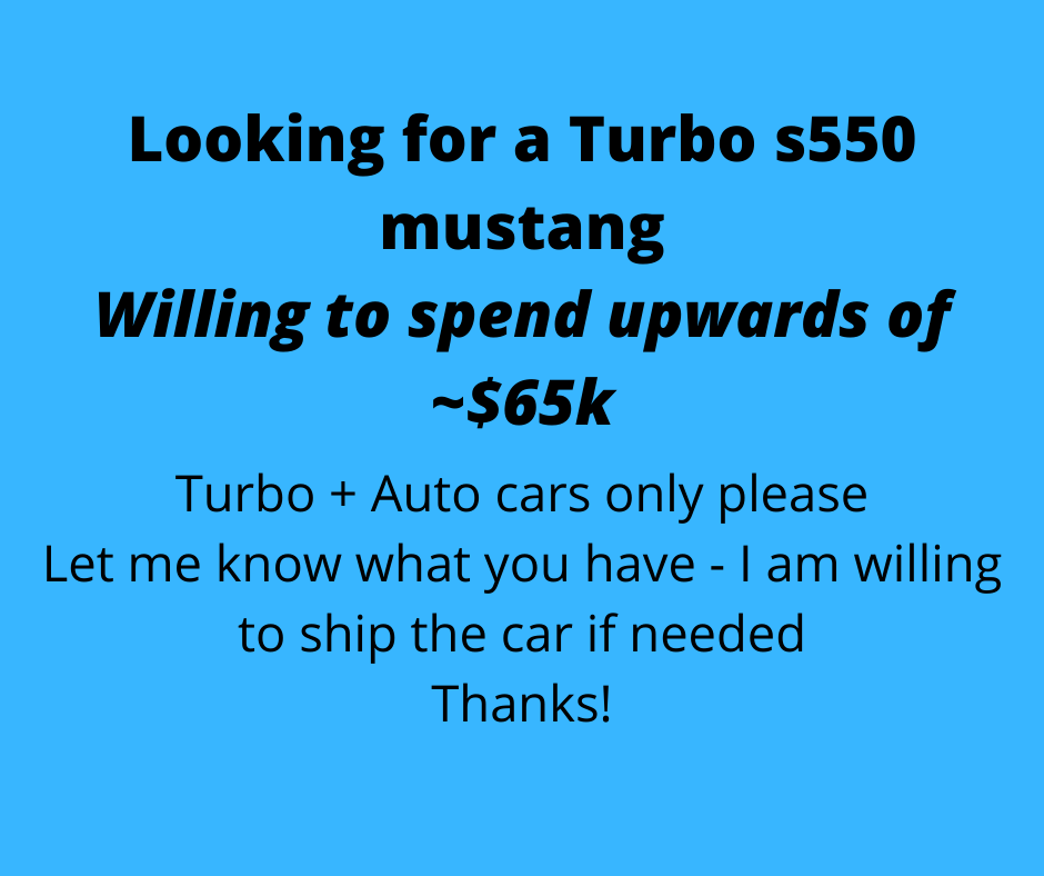 Looking for a Turbo s550 mustang Willing to spend upwards of _$65k.png