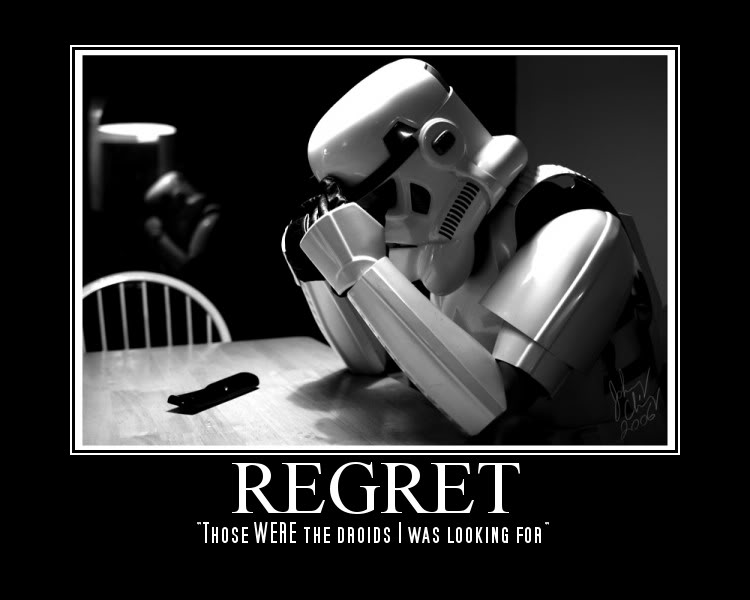 regret_-_those_were_the_droids_i_was_looking_for.jpg