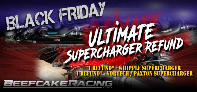 thumbnail_Ultimate-Supercharger-Refund-vortech-paxton-whipple-beefcakeracing.jpg